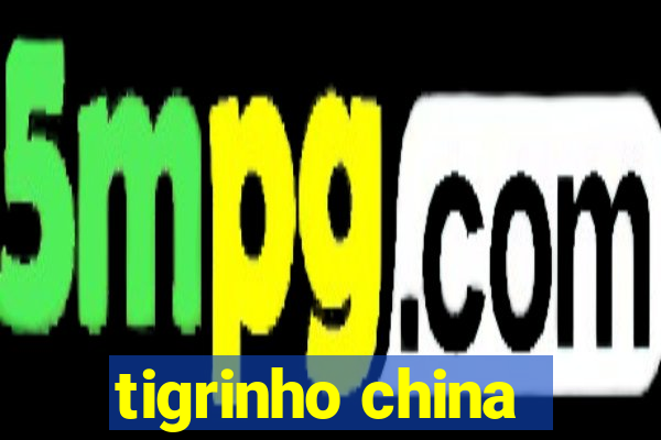 tigrinho china